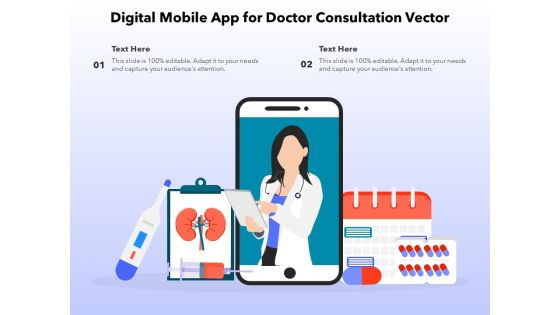 Digital Mobile App For Doctor Consultation Vector Ppt PowerPoint Presentation Portfolio Design Ideas PDF Digital Mobile App For Doctor Consultation Vector Ppt PowerPoint Presentation Portfolio Design Ideas PDF