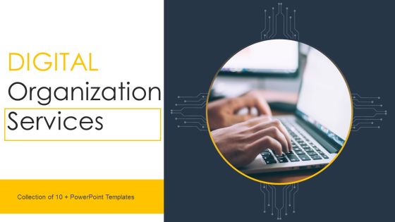 Digital Organization Services Ppt PowerPoint Presentation Complete With Slides Digital Organization Services Ppt PowerPoint Presentation Complete With Slides