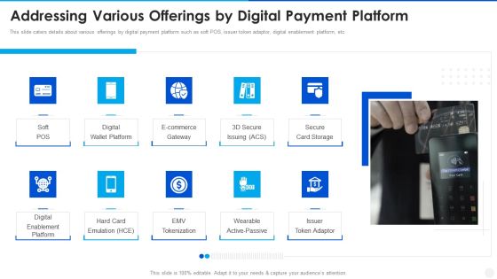 Digital Payment Solution Company Stakeholder Addressing Various Offerings By Digital Payment Platform Icons PDF Digital Payment Solution Company Stakeholder Addressing Various Offerings By Digital Payment Platform Icons PDF