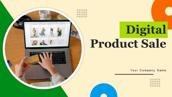 Digital Product Sale Ppt PowerPoint Presentation Complete Deck With Slides Digital Product Sale Ppt PowerPoint Presentation Complete Deck With Slides