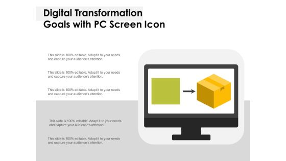 Digital Transformation Goals With PC Screen Icon Ppt PowerPoint Presentation Layouts Slide Portrait PDF Digital Transformation Goals With PC Screen Icon Ppt PowerPoint Presentation Layouts Slide Portrait PDF