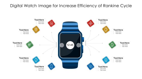 Digital Watch Image For Increase Efficiency Of Rankine Cycle Ppt PowerPoint Presentation Gallery Slide PDF
