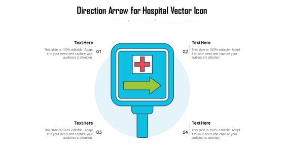 Direction Arrow For Hospital Vector Icon Ppt PowerPoint Presentation Portfolio Background Images PDF Direction Arrow For Hospital Vector Icon Ppt PowerPoint Presentation Portfolio Background Images PDF