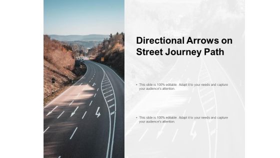 Directional Arrows On Street Journey Path Ppt PowerPoint Presentation Professional Show