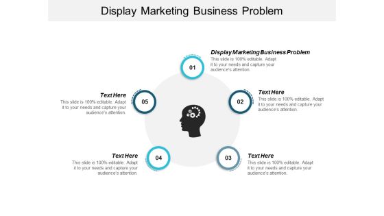 Display Marketing Business Problem Ppt Powerpoint Presentation Icon Samples Cpb Display Marketing Business Problem Ppt Powerpoint Presentation Icon Samples Cpb