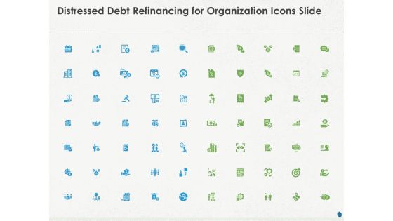 Distressed Debt Refinancing For Organization Icons Slide Ppt PowerPoint Presentation Model Infographics PDF