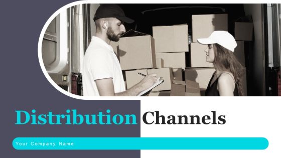 Distribution Channels Ppt PowerPoint Presentation Complete Deck With Slides Distribution Channels Ppt PowerPoint Presentation Complete Deck With Slides