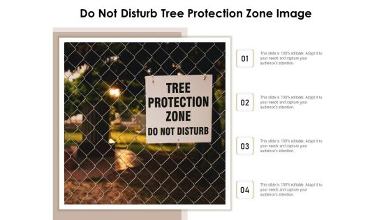 Do Not Disturb Tree Protection Zone Image Ppt PowerPoint Presentation Infographic Template Slides PDF