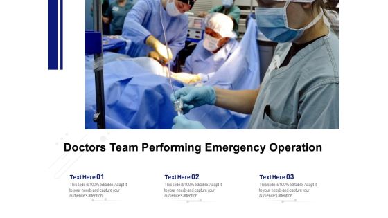 Doctors Team Performing Emergency Operation Ppt PowerPoint Presentation File Information PDF Doctors Team Performing Emergency Operation Ppt PowerPoint Presentation File Information PDF