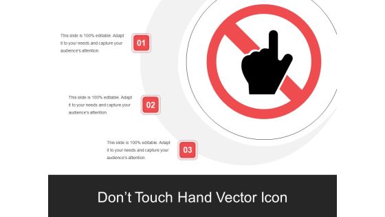 Dont Touch Hand Vector Icon Ppt PowerPoint Presentation File Background Designs PDF Dont Touch Hand Vector Icon Ppt PowerPoint Presentation File Background Designs PDF