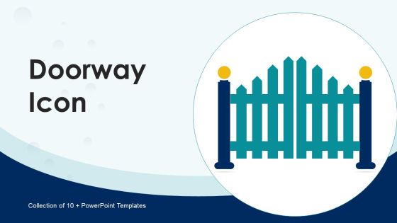 Doorway Icon Ppt PowerPoint Presentation Complete Deck With Slides Doorway Icon Ppt PowerPoint Presentation Complete Deck With Slides