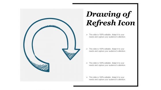 Drawing Of Refresh Icon Ppt PowerPoint Presentation Inspiration Layouts