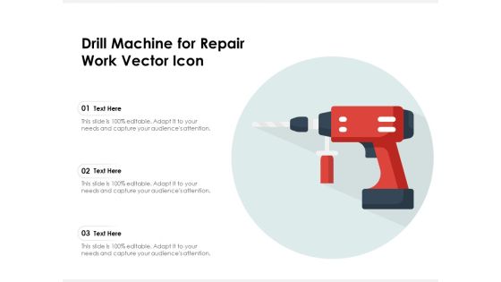 Drill Machine For Repair Work Vector Icon Ppt PowerPoint Presentation Show Information PDF Drill Machine For Repair Work Vector Icon Ppt PowerPoint Presentation Show Information PDF