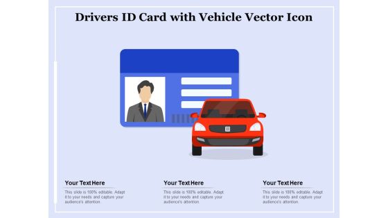 Drivers Id Card With Vehicle Vector Icon Ppt PowerPoint Presentation Slides Designs Download PDF Drivers Id Card With Vehicle Vector Icon Ppt PowerPoint Presentation Slides Designs Download PDF
