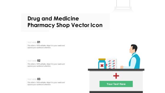 Drug And Medicine Pharmacy Shop Vector Icon Ppt PowerPoint Presentation File Portfolio PDF