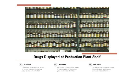 Drugs Displayed At Production Plant Shelf Ppt PowerPoint Presentation Pictures Examples PDF Drugs Displayed At Production Plant Shelf Ppt PowerPoint Presentation Pictures Examples PDF