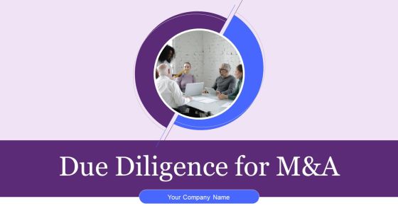 Due Diligence For M And A Ppt PowerPoint Presentation Complete Deck With Slides Due Diligence For M And A Ppt PowerPoint Presentation Complete Deck With Slides