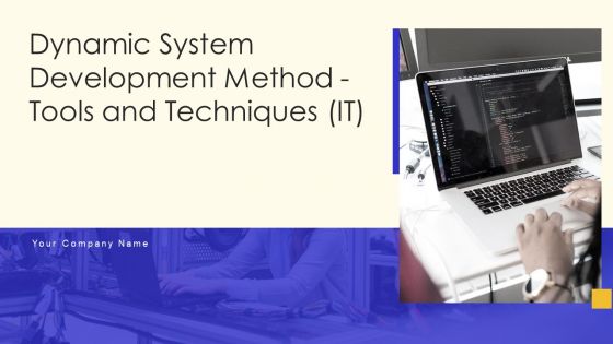Dynamic System Development Method Tools And Techniques IT Ppt PowerPoint Presentation Complete Deck With Slides Dynamic System Development Method Tools And Techniques IT Ppt PowerPoint Presentation Complete Deck With Slides