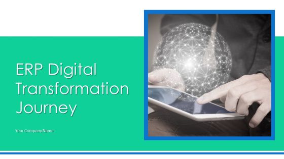 ERP Digital Transformation Journey Ppt PowerPoint Presentation Complete Deck With Slides ERP Digital Transformation Journey Ppt PowerPoint Presentation Complete Deck With Slides