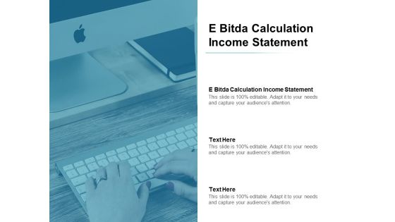 E Bitda Calculation Income Statement Ppt PowerPoint Presentation File Examples Cpb E Bitda Calculation Income Statement Ppt PowerPoint Presentation File Examples Cpb
