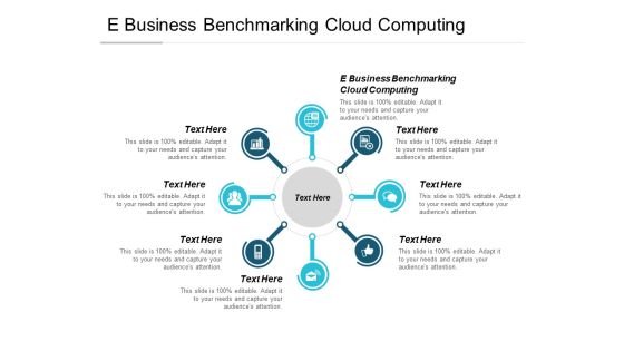 E Business Benchmarking Cloud Computing Ppt PowerPoint Presentation Styles Designs Download Cpb E Business Benchmarking Cloud Computing Ppt PowerPoint Presentation Styles Designs Download Cpb
