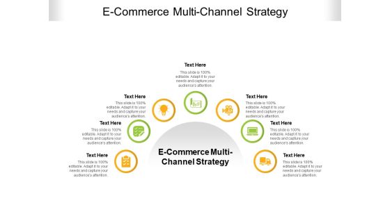 E Commerce Multi Channel Strategy Ppt PowerPoint Presentation Layouts Slide Download Cpb Pdf