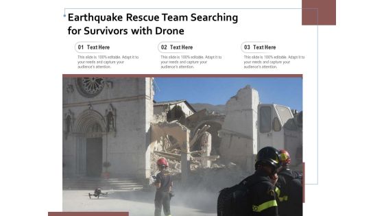 Earthquake Rescue Team Searching For Survivors With Drone Ppt PowerPoint Presentation Infographics Outfit PDF
