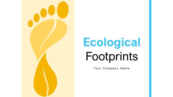 Ecological Footprints Infrastructure Ecological Circle Ppt PowerPoint Presentation Complete Deck Ecological Footprints Infrastructure Ecological Circle Ppt PowerPoint Presentation Complete Deck