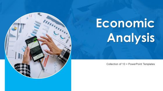 Economic Analysis Ppt PowerPoint Presentation Complete With Slides Economic Analysis Ppt PowerPoint Presentation Complete With Slides