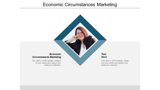 Economic Circumstances Marketing Ppt PowerPoint Presentation Inspiration Information Cpb Economic Circumstances Marketing Ppt PowerPoint Presentation Inspiration Information Cpb
