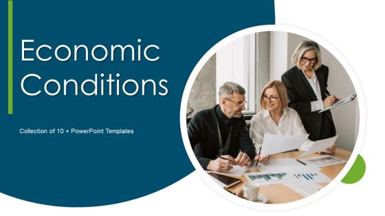 Economic Conditions Ppt PowerPoint Presentation Complete With Slides Economic Conditions Ppt PowerPoint Presentation Complete With Slides