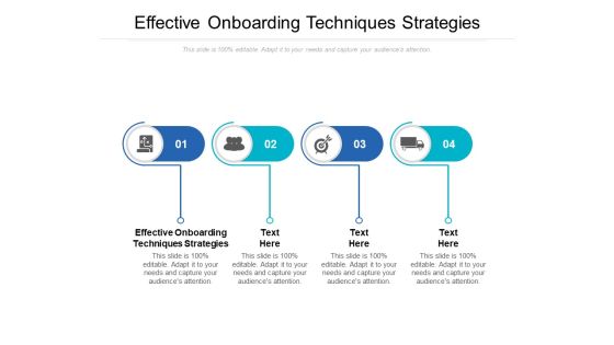 Effective Onboarding Techniques Strategies Ppt PowerPoint Presentation Portfolio Graphic Images Cpb Effective Onboarding Techniques Strategies Ppt PowerPoint Presentation Portfolio Graphic Images Cpb