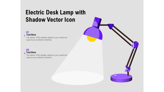 Electric Desk Lamp With Shadow Vector Icon Ppt PowerPoint Presentation Outline Example Topics