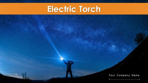 Electric Torch Smartwatch Mobile Ppt PowerPoint Presentation Complete Deck With Slides Electric Torch Smartwatch Mobile Ppt PowerPoint Presentation Complete Deck With Slides