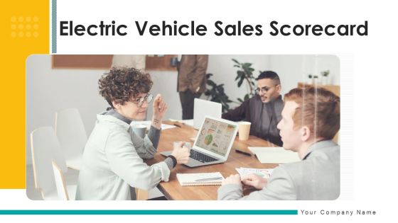 Electric Vehicle Sales Scorecard Ppt PowerPoint Presentation Complete Deck With Slides Electric Vehicle Sales Scorecard Ppt PowerPoint Presentation Complete Deck With Slides