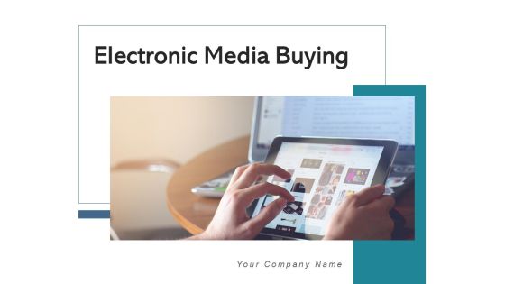 Electronic Media Buying Research Process Ppt PowerPoint Presentation Complete Deck
