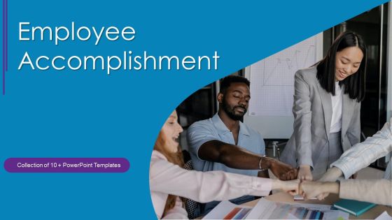 Employee Accomplishment Ppt PowerPoint Presentation Complete With Slides