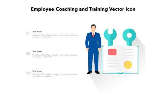 Employee Coaching And Training Vector Icon Ppt PowerPoint Presentation Infographics Graphic Tips PDF Employee Coaching And Training Vector Icon Ppt PowerPoint Presentation Infographics Graphic Tips PDF