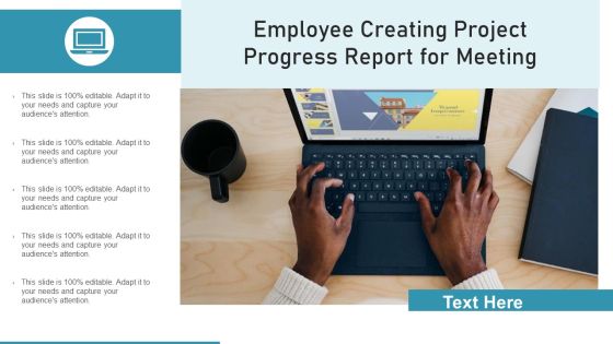Employee Creating Project Progress Report For Meeting Ppt PowerPoint Presentation Layouts Images PDF