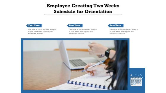Employee Creating Two Weeks Schedule For Orientation Ppt PowerPoint Presentation Outline Sample PDF Employee Creating Two Weeks Schedule For Orientation Ppt PowerPoint Presentation Outline Sample PDF