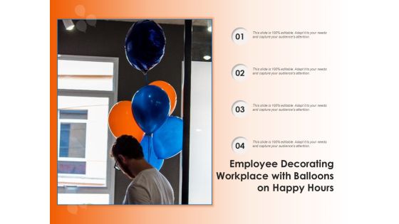 Employee Decorating Workplace With Balloons On Happy Hours Ppt PowerPoint Presentation Show Portfolio PDF Employee Decorating Workplace With Balloons On Happy Hours Ppt PowerPoint Presentation Show Portfolio PDF