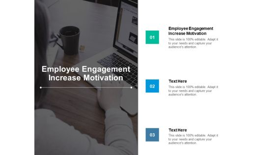 Employee Engagement Increase Motivation Ppt PowerPoint Presentation Professional Designs Cpb Employee Engagement Increase Motivation Ppt PowerPoint Presentation Professional Designs Cpb