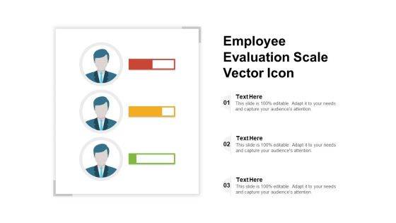 Employee Evaluation Scale Vector Icon Ppt PowerPoint Presentation Show Graphics Template PDF