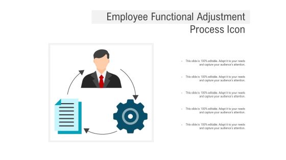 Employee Functional Adjustment Process Icon Ppt PowerPoint Presentation Pictures Brochure PDF Employee Functional Adjustment Process Icon Ppt PowerPoint Presentation Pictures Brochure PDF