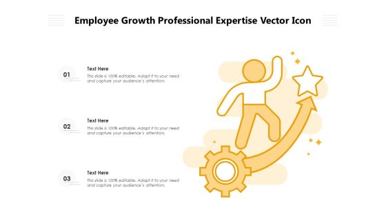 Employee Growth Professional Expertise Vector Icon Ppt PowerPoint Presentation File Portfolio PDF Employee Growth Professional Expertise Vector Icon Ppt PowerPoint Presentation File Portfolio PDF