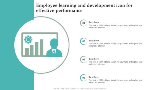 Employee Learning And Development Icon For Effective Performance Themes PDF Employee Learning And Development Icon For Effective Performance Themes PDF