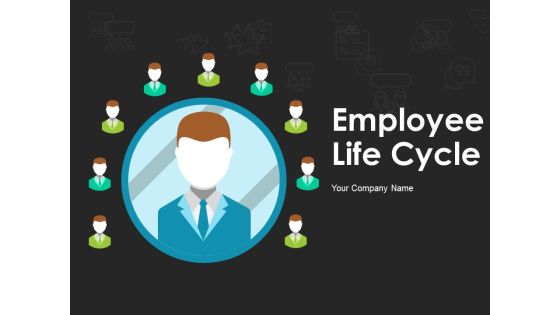 Employee Life Cycle Ppt PowerPoint Presentation Complete Deck With Slides Employee Life Cycle Ppt PowerPoint Presentation Complete Deck With Slides