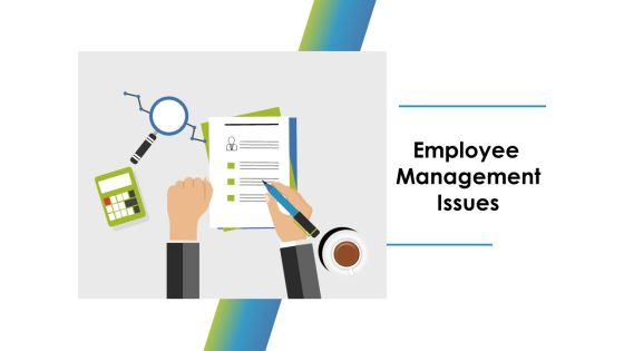 Employee Management Issues Ppt PowerPoint Presentation Inspiration Outline Employee Management Issues Ppt PowerPoint Presentation Inspiration Outline