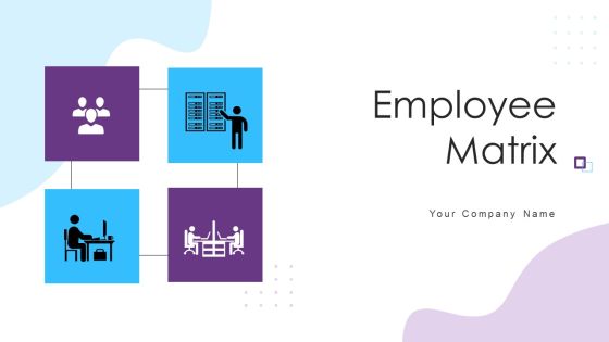 Employee Matrix Ppt PowerPoint Presentation Complete With Slides