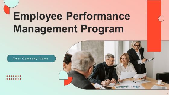 Employee Performance Management Program Ppt PowerPoint Presentation Complete Deck With Slides Employee Performance Management Program Ppt PowerPoint Presentation Complete Deck With Slides